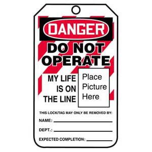 Lockout/Tagout Tag - Danger Do Not Operate My Life Is On the Line