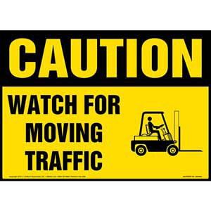 Caution: Watch For Moving Traffic Sign - OSHA, Forklift Icon
